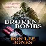 Broken Bombs, Ron Lee Jones
