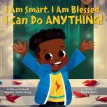 I Am Smart, I Am Blessed, I Can Do Anything!, Alissa Holder