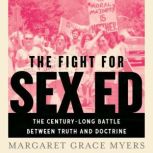 The Fight for Sex Ed, Margaret Grace Myers
