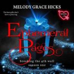 Ephemeral Pages, Melody Grace Hicks