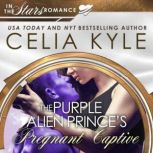 The Purple Alien Princes Pregnant Ca..., Celia Kyle