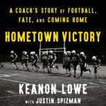 Hometown Victory, Keanon Lowe