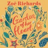 Garden of Her Heart, Zoe Richards