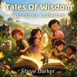 Tales Of Wisdom, Steve Barker