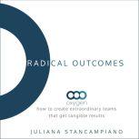 Radical Outcomes, Juliana Stancampiano