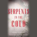 Serpents in the Cold, Thomas O'Malley