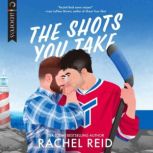 The Shots You Take, Rachel Reid