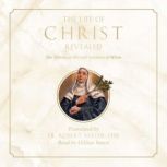The Life of Christ Revealed, Fr. Robert Nixon, OSB
