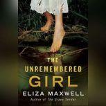The Unremembered Girl, Eliza Maxwell