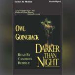 Darker Than Night, Owl Goingback
