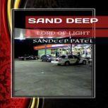 Sand Deep Lord of Light, Sandeep Patel