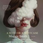 A Suit or a Suitcase, Maggie Smith