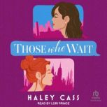 Those Who Wait, Haley Cass