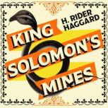 King Solomons Mines, H. Rider Haggard