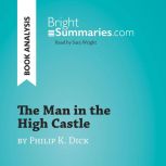 The Man in the High Castle by Philip ..., Bright Summaries
