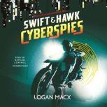 Swift and Hawk Cyberspies, Logan Macx