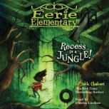 Recess Is a Jungle! A Branches Book ..., Jack Chabert