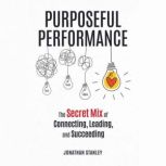Purposeful Performance, Jonathan Stanley