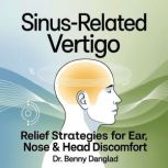 SinusRelated Vertigo, Dr. Benny Danglad