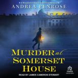 Murder at Somerset House, Andrea Penrose