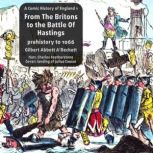 From The Britons to the Battle Of Has..., Gilbert Abbott ABeckett