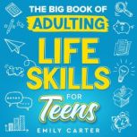 The Big Book of Adulting Life Skills ..., Emily Carter