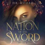 Nation of the Sword, HR Moore