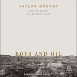 Boys and Oil, Taylor Brorby