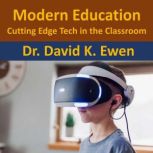Modern Education, Dr. David K. Ewen
