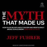 The Myth That Made Us, Jeff Fuhrer