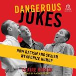 Dangerous Jokes, Claire Horisk
