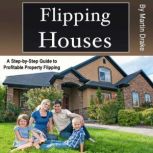 Flipping Houses, Martin Drake