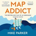 Map Addict, Mike Parker