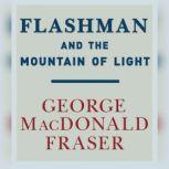 Flashman and the Mountain of Light, George MacDonald Fraser