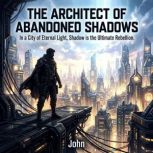 The Architect of Abandoned Shadows, Coleman Melanie