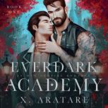 Ever Dark Academy Book 1, X. Aratare