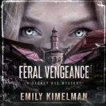 Feral Vengeance, Emily Kimelman