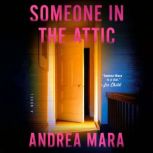 Someone in the Attic, Andrea Mara