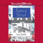 Fancy Strut, Lee Smith