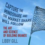 Capture the Mindshare and the Market ..., Author