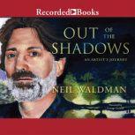 Out of the Shadows, Neil Waldman