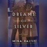 Dreams of Silver, Mina Baites