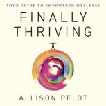 Finally Thriving, Allison Pelot
