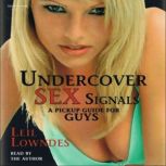 Undercover Sex Signals, Leil Lowndes