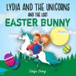 Lydia and the Unicorns and the Lost E..., Evelyn Irving
