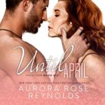 Until April, Aurora Rose Reynolds