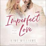 Imperfect Love, Ajme Williams