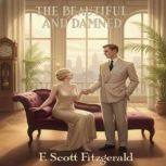 The Beautiful and Damned, F. Scott Fitzgerald