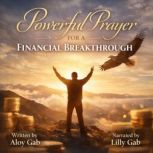 Powerful prayer for a financial break..., Aloy Gab