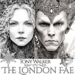 The London Fae, Tony Walker